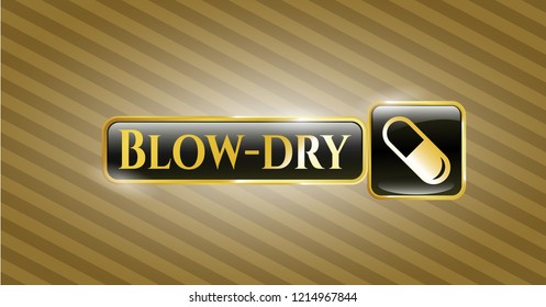  Golden emblem with pill icon and Blow-dry text inside
