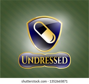  Golden emblem with pill icon and Undressed text inside