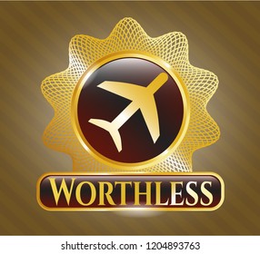  Golden emblem with plane icon and Worthless text inside