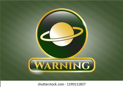  Golden emblem with planet, saturn icon and Warning text inside