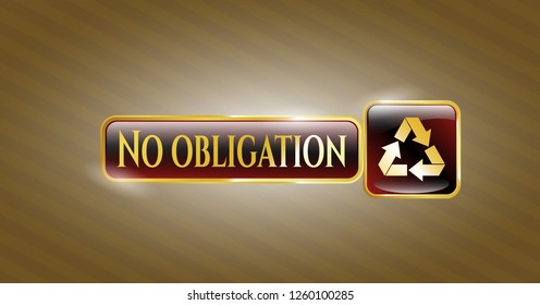  Golden emblem with recycle icon and No obligation text inside