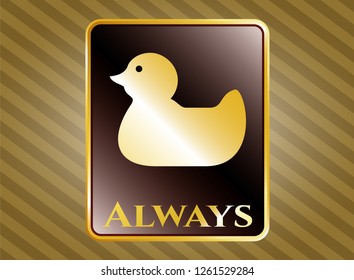  Golden emblem with rubber duck icon and Always text inside