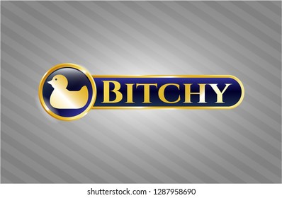  Golden emblem with rubber duck icon and Bitchy text inside