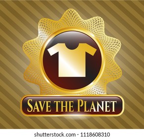  Golden emblem with shirt icon and Save the Planet text inside