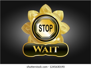  Golden emblem with stop icon and Wait text inside