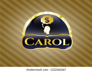  Golden emblem with thinking in money icon and Carol text inside