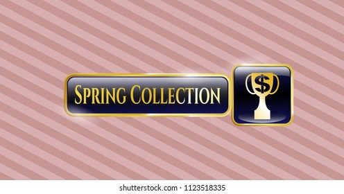  Golden emblem with trophy with money symbol inside icon and Spring Collection text inside
