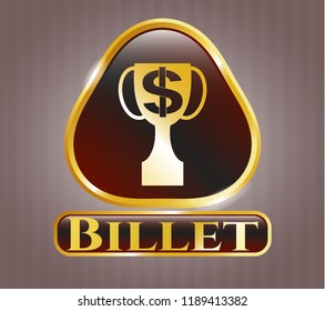  Golden emblem with trophy with money symbol inside icon and Billet text inside