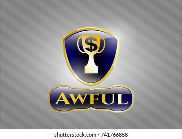  Golden emblem with trophy with money symbol inside icon and Awful text inside