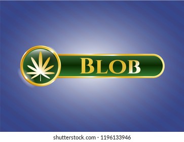  Golden emblem with weed leaf icon and Blob text inside
