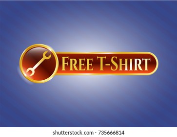  Golden emblem with wrench icon and Free T-Shirt text inside