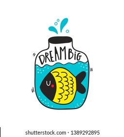 Golden fish in the jar with blue water. Lettering poster in kids room or cool print for textil and card cover.