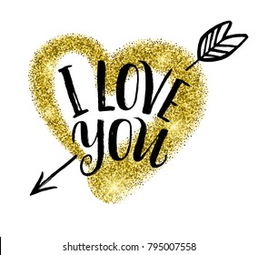 Golden glitter heart with hand drawn arrow. Hand written phrase I love you. Vector Valentine's day card.