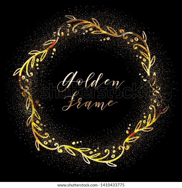 Golden Glittering Frame\
A with Floral Hand Drawn Border. Wedding invitation and RSVP Laurel\
design. Shimmering Luxury Circle Natural Element for Greeting Card\
Design.