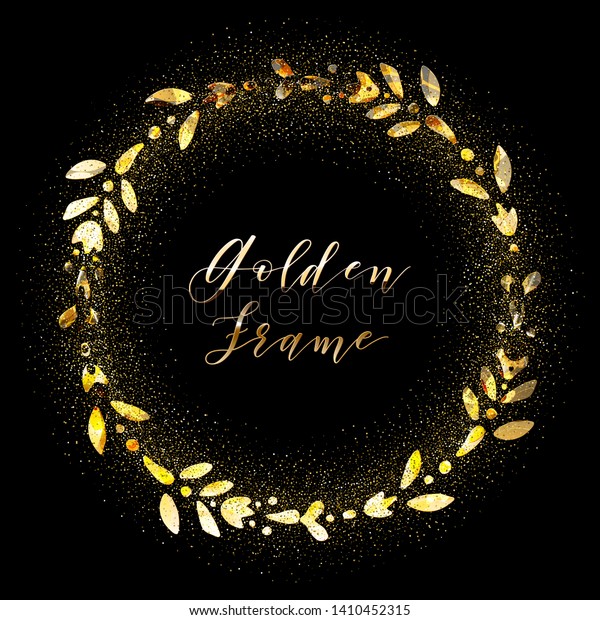 Golden Glittering Frame
A with Floral Hand Drawn Border. Wedding invitation and RSVP Laurel
design. Shimmering Luxury Circle Natural Element for Greeting Card
Design.