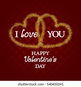 Golden glittering symbol of two hearts with I Love You and Happy Valentines Day lettering on beautiful red background. Holiday greeting card template.
