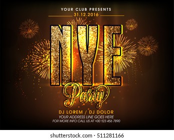 Golden glittering text New Year Eve (NYE) on fireworks background, Glowing poster, banner or flyer design for party celebration.