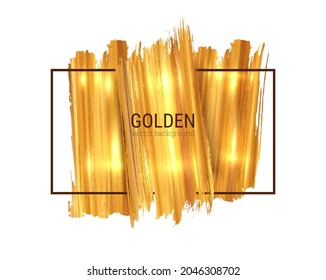 Golden grunge brush strokes hoilday vector background with stylish frame. Concept for luxury, richness. EPS10