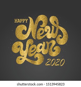 Golden hand lettering happy new year 2020 composition.