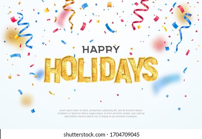 Golden happy holidays phrase and falling down confetti vector banner template. Birthday or jubilee vector banner on light background.