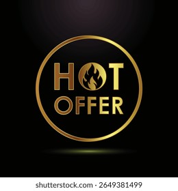 Texto caliente dorado de la oferta con el icono de la llama dentro de un círculo sobre fondo negro