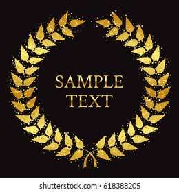 Golden laurel wreath with sparkles on a black background. Gold text.