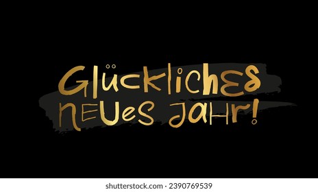 Goldene Buchstaben - Gluckliches Neues Jahr! Glückliche Neujahrsgrüße auf Deutsch. Schreiben. Mit einem Pinsel von Hand gezeichnet. Eine Inschrift für eine Neujahrskarte. Vektorgrafik