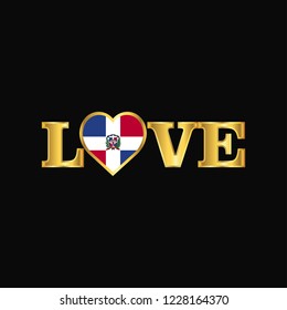 Golden Love typography Dominican Republic flag design vector