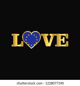 Golden Love typography European Union flag design vector