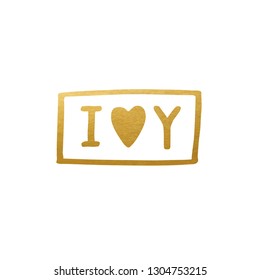 Golden I Love You. Unique Hand Drawn Design. Vector