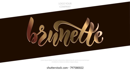 Golden luxury vector calligraphy text "Brunette" on black diagonal background for blogging, women, design, tshirt, printing, art, sweater, pullover, jacket, ad, offer, emailing. Calligraphy banner
