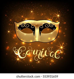 Golden mask with callygraphy on star lights background. Carnival text for Mardi Gras or Venetian masquerade festival. Vector Illustration.