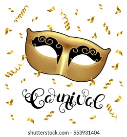 Golden mask with callygraphy and serpentine. Carnival text for Mardi Gras or Venetian masquerade festival. Vector Illustration.