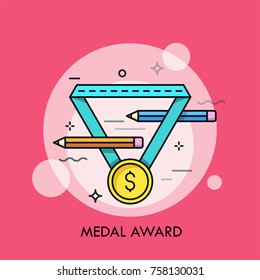 Golden medal with dollar symbol on it and pair of pencils. Concept of award for artists or graphic designers, creative competition. Colorful vector illustration for web banner, poster, website.