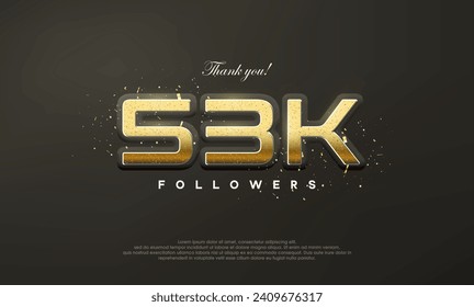 Golden metallic thank you 53k luxurious followers.
