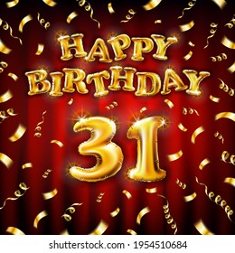 Golden number thirty one metallic balloon. Happy Birthday message made of golden inflatable balloon. 31 letters on red background. fly gold ribbons with confetti. vector illustration