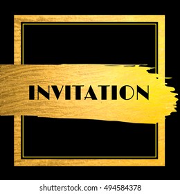 Golden paint stroke with golden border frame on black background. Art deco style. Text invitation. Hand made abstract gold glitter texture for event. Vector EPS10 illustration.