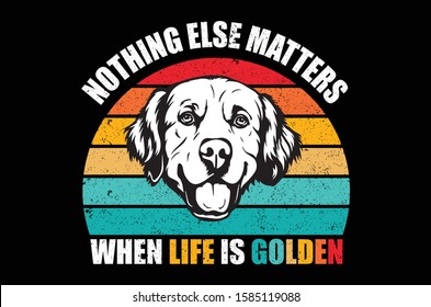 Golden Retriever Dog illustration vector. Nothing else matters when Life is Golden. 