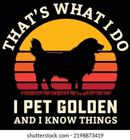 GOLDEN RETRIEVER I KNOW THINGS  Dog owner pet lover EPS
