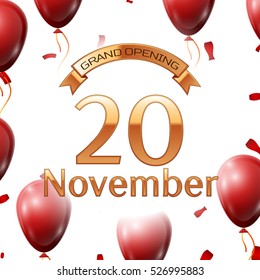 Golden ribbon with inscription grand opening the twentieth of November on white background red air balloons with confetti. Vector Illustration
