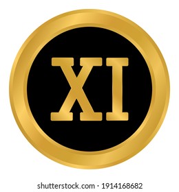 Golden roman numeral eleven button. Vector illustration.