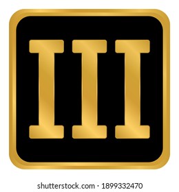 Golden roman numeral three button. Vector illustration.