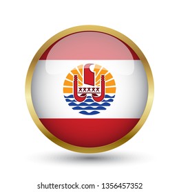 Golden round button national flag of French Polynesia with the reflection of light and shadow. Icon country. Realistic vector illustration.