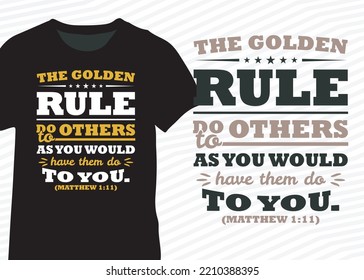 The Golden Rule Do To Others As You Would Have Them Do To You. Golden Rule Matthew