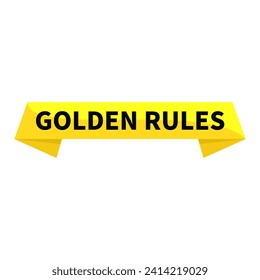 Golden Rules In Yellow Ribbon Rectangle Shape For Important Rule Detail Information Announcement
