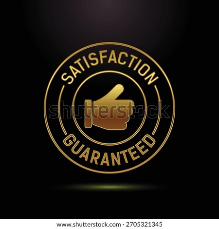 Golden satisfaction guaranteed badge with thumb up on black background