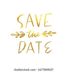Golden save the date lettering. Wedding invitation drawn by hand. Save the date digitized calligraphy for card design. Lettering in vector. Golden foil texture.