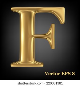 Golden shining metallic 3D symbol capital letter F - uppercase, vector EPS8