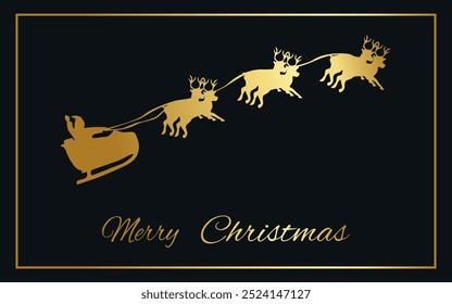 Golden silhouette of Santa on a sleigh with reindeer. Congratulatory text “Merry Christmas”. Vector on black background