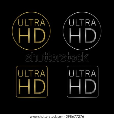 Golden and silver Ultra HD label set. Vector illustration